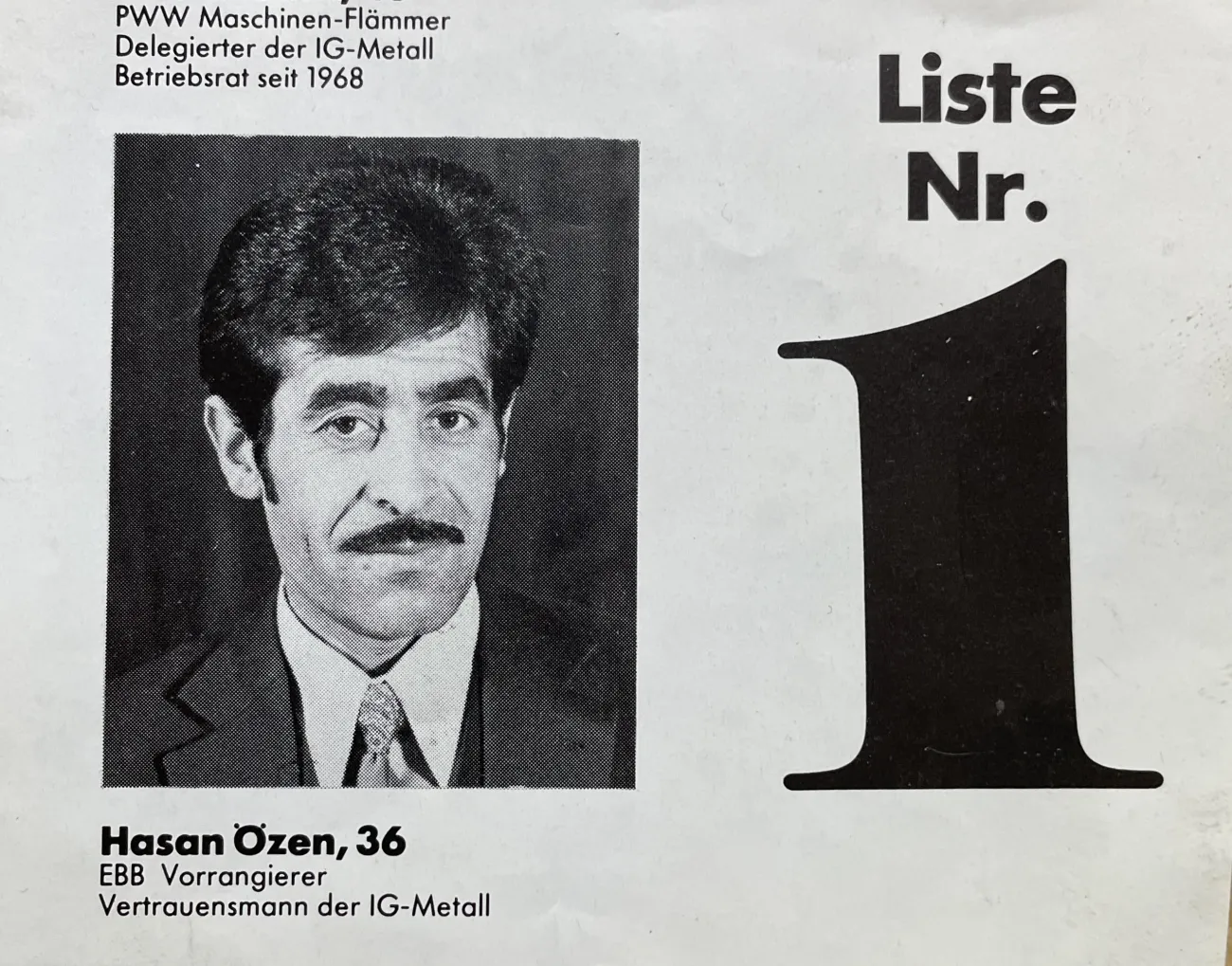 Historischer Wahlflyer mit einem Porträtfoto von Hasan Özen, damals 36 Jahre alt. Neben dem Bild werden seine Funktionen als EBB-Vorrangierer und Vertrauensmann der IG Metall sowie Listenplatz 1 genannt.